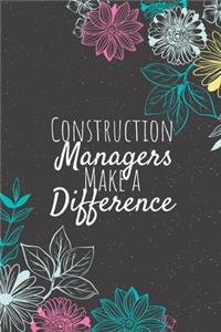 Construction Managers Make A Difference