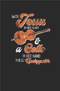 With Jesus In Her Heart And A Cello In Her Hand