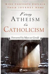 From Atheism to Catholicism