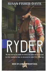 Ryder Men of Clifton, Montana Book 5
