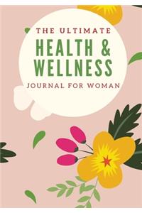 The Ultimate Health & Wellness Journal for Women