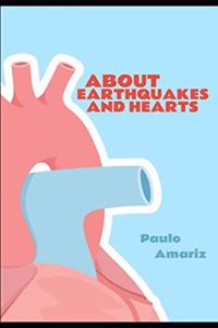 About Earthquakes and Hearts