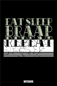 Eat Sleep Braap Repeat Notebook