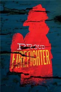 Proud Firefighter