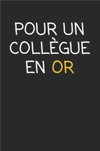 Pour un Collègue en Or