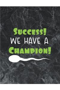 Success! We have a champion!