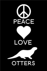 Peace Love Otters