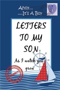 Letters To My Son As I Watch You Grow