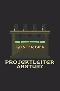Konter Bier Projektleiter Absturz