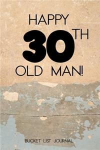 Happy 30th Old Man Bucket List Journal