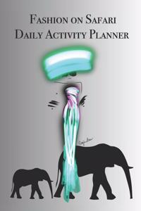 Fashion on Safari Daily Activity Planner