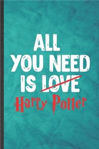 All You Need Is Love Harry Potter