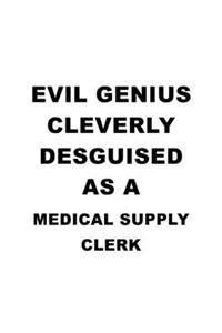 Evil Genius Cleverly Desguised As A Medical Supply Clerk