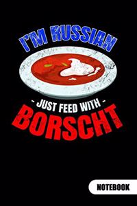 I´m Russian just feed with Borscht. Notebook