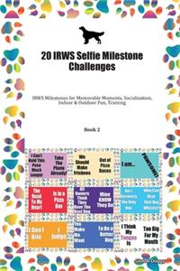 20 IRWS Selfie Milestone Challenges
