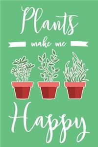 Plants Make Me Happy