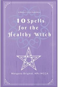 10 Spells For The Healthy Witch