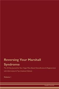 Reversing Your Marshall Syndrome