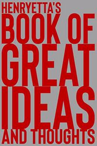 Henryetta's Book of Great Ideas and Thoughts