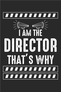 I Am The Director That's Why