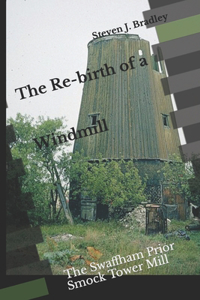Re-birth of a Windmill