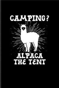 Camping? Alpaca The Tent