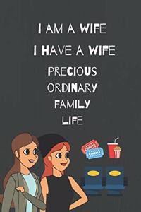 I Am A Wife. I Have A Wife.