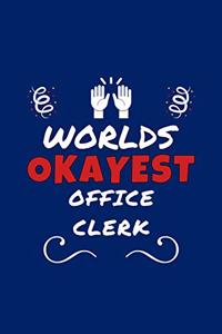 Worlds Okayest Office Clerk