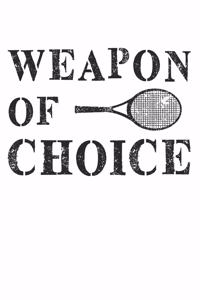 Weapon of choice