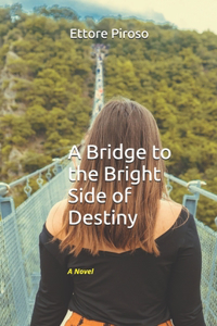 Bridge to the Bright Side of Destiny