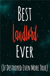 Best Landlord Ever (If Destroyed Even More True)