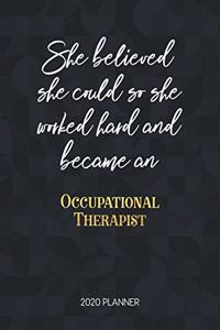She Believed She Could So She Worked Hard And Became An Occupational Therapist 2020 Planner