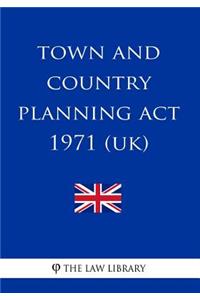 Town and Country Planning ACT 1971 (Uk)