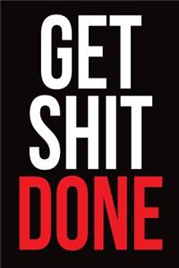 Get Shit Done Notebook Gift for Entrepreneurs
