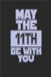 May the 11th Be with You