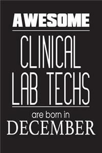 Awesome Clinical Lab Techs Are Born In December
