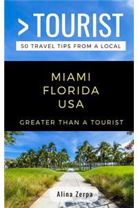 Greater Than a Tourist- Miami Florida USA