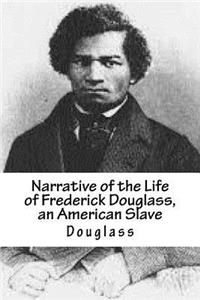 Narrative of the Life of Frederick Douglass, an American Slave