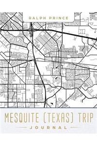 Mesquite (Texas) Trip Journal