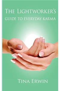 The Lightworker's Guide to Everyday Karma
