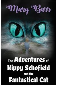The Adventures of Kippy Schofield and the Fantastical Cat