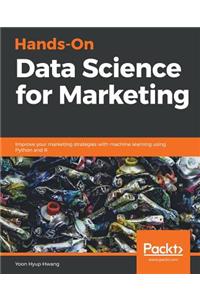 Hands-On Data Science for Marketing