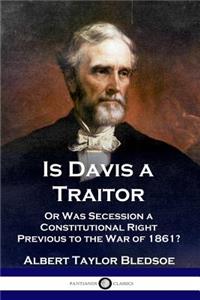 Is Davis a Traitor