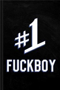 Number One #1 Fuckboy Journal Notebook