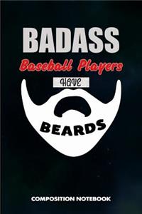 Badass Baseball Players Have Beards