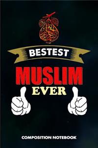 Bestest Muslim Ever