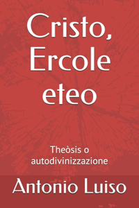 Cristo, Ercole eteo