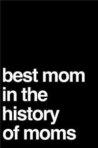 Best Mom in the History of Moms