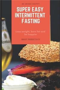 Super Easy Intermittent Fasting