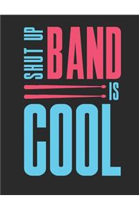 Shut Up Band Is Cool